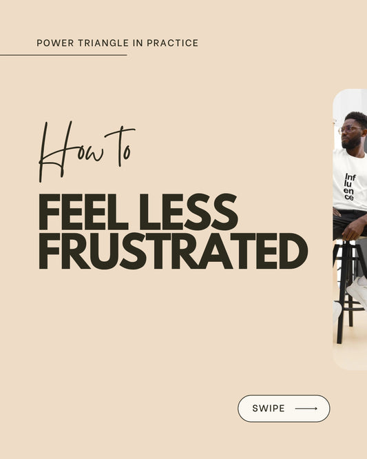 How to feel less frustrated. Understanding Control and Frustration.